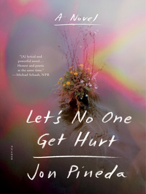 Title details for Let's No One Get Hurt by Jon Pineda - Available